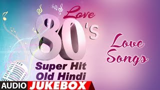 Love 80s Super Hit  Old Hindi Love Songs  Best Romantic Songs Collection [upl. by Tecla]