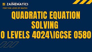 QUADRATIC EQUATION SOLVING PART 1 O LEVELS MATHS O LEVELS 4024 IGCSE 0580 [upl. by Navak]