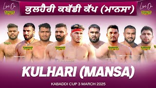 🔴 LIVE Kulhari Mansa Kabaddi Cup 3 Mar 2025  Kabaddi Live Today  Live Kabaddi  Kabaddi Today [upl. by Ecirual85]