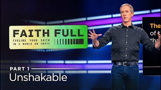 Faith Full Part 1 Unshakable  Andy Stanley [upl. by Notnarb]