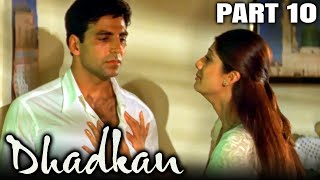 Dhadkan 2000 Part 10  Bollywood Romantic Full Movie l Akshay Kumar Sunil Shetty Shilpa Shetty [upl. by Supat]