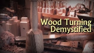 Wood Turning Demystified  Basic Educational Demonstration to Get You Turning [upl. by Ahsinroc]