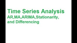 Introduction to Time Series Analysis AR MA ARIMA Models Stationarity and Data Differencing [upl. by Linkoski]