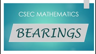 CSEC Mathematics  Bearings [upl. by Nyl]