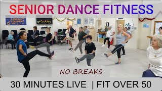 SENIOR DANCE FITNESS  30 MINUTES LIVE  FIT OVER 50  V2 NO BREAKS [upl. by Esela]