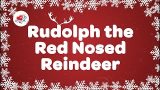 Rudolph The Red Nosed Reindeer with Lyrics [upl. by Annirok]