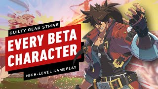 Guilty Gear Strive HighLevel Gameplay of Every Beta Character [upl. by Nylodnewg]