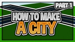 HOW TO MAKE A CITY IN ROBLOX STUDIO Part 1 [upl. by Eilrebmik]