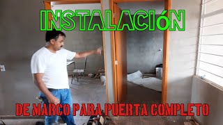 🚪Como instalar un marco para puerta completo🔨 [upl. by Carlita363]