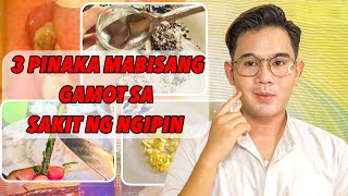 3 PINAKA MABISANG GAMOT SA SAKIT NG NGIPIN  ANONG GAMOT SA SAKIT NG NGIPIN  Epektib na mura pa [upl. by Nylzzaj]