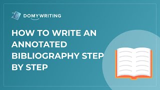 How To Write An Annotated Bibliography Step By Step [upl. by Milicent242]