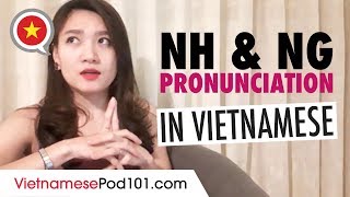 Vietnamese Pronunciation NH amp NG [upl. by Attener]