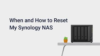 When and How to Reset My Synology NAS [upl. by Wiersma]