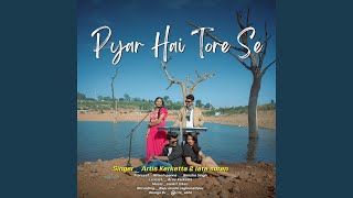 Pyar Hai Tore Se [upl. by Cherye662]