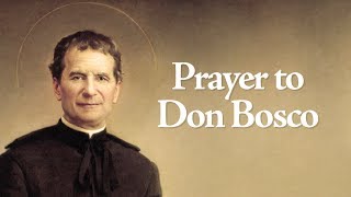 Prayer to Don Bosco St John Bosco [upl. by Delfeena]