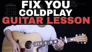 Fix You Guitar Tutorial  Coldplay Guitar Lesson Tabs  Chords  Guitar Cover [upl. by Pratt]