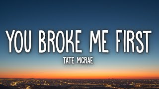 Tate McRae  you broke me first Lyrics [upl. by Nylakcaj]