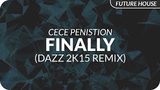 CeCe Peniston  Finally DAZZ 2k15 Remix [upl. by Fatsug953]