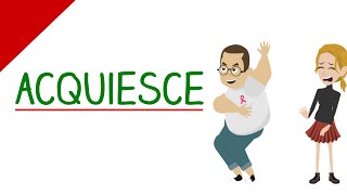 Learn English Words  Acquiesce Vocabulary Video [upl. by Corin]