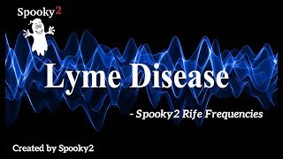 Lyme Disease  Spooky2 Rife Frequencies [upl. by Aret]