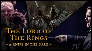 The Lord of the Rings  A Knife In the Dark  The Danish National Symphony Orchestra LIVE [upl. by Ahsot]