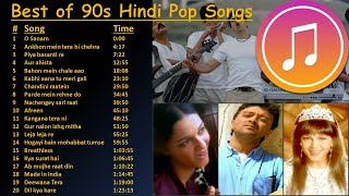 Best of 90s Indian Hindi Pop Songs  Superhit 90s Hindi Pop Songs  Alltime Hindi Pop  Jukebox [upl. by Eeniffar]