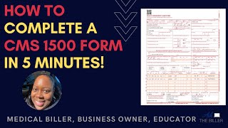 How to complete a CMS 1500 claim form in 5 minutes [upl. by Madriene111]