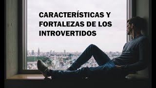 Características y fortalezas de los introvertidos [upl. by Nolla993]