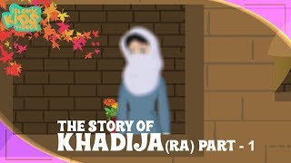 Family Of Prophet Muhammad SAW Stories  Khadija RA Wife Of Prophet  Part 1  Quran Stories [upl. by Anrat843]