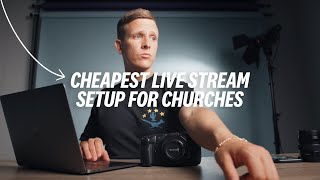 CHEAPEST Live Stream Setup For Churches That Still Looks Awesome [upl. by Semele162]