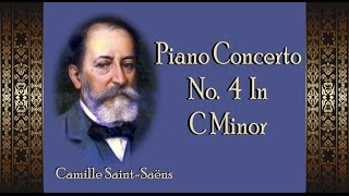 SaintSaëns  Piano Concerto No 4 In C Minor [upl. by Nohtanoj]