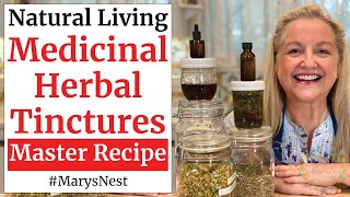 Master Recipe for How to Make Medicinal Herbal Tinctures Using Any Herb [upl. by Ahseekan726]