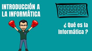 ¿Qué es la Informática  INFORMÁTICA [upl. by Alleuqcaj]