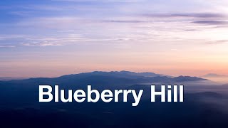 Blueberry Hill  Fats Domino  With Lyrics [upl. by Legra582]