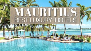 TOP 10 BEST HOTELS amp RESORTS IN MAURITIUS [upl. by Phi]