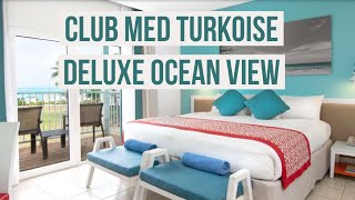 Club Med Turkoise  Deluxe Ocean View with Balcony [upl. by Aynot204]