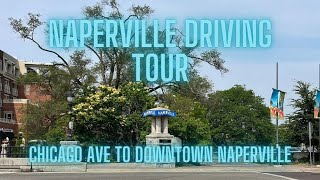 Naperville Illinois Driving Tour  Downtown Naperville  Chicago Western Suburbs [upl. by Elsie]