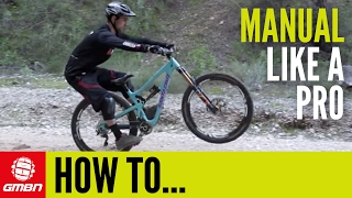 How To Manual Like A Pro – MTB Skills [upl. by Em797]