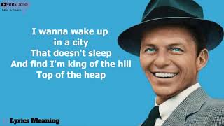 Frank Sinatra  New York New York  Lyrics Meaning [upl. by Refinaj644]