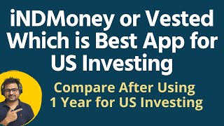 IndMoney vs Vested  Best App for US Stocks in India  Best App to Invest in US Stocks From India [upl. by Zolly]