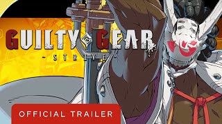 GUILTY GEAR STRIVE  Official Trailer [upl. by Ola]