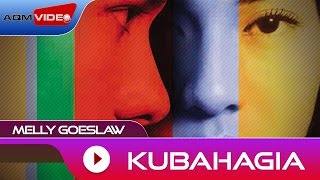 Melly Goeslaw  Kubahagia  Official Audio [upl. by Xxam]