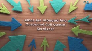 What are Inbound and Outbound Call Center Services [upl. by Ellord]