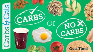 CARBS or NO CARBS Which foods contain carbs [upl. by Bobker]