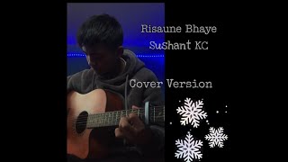 Risaune Bhaye  Sushant KC  RungUttam  Cover Version 🇳🇵 [upl. by Jephum]