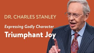 Triumphant Joy – Dr Charles Stanley [upl. by Iaht]