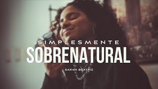 Sarah Beatriz  Simplesmente Sobrenatural COVER [upl. by Orion]