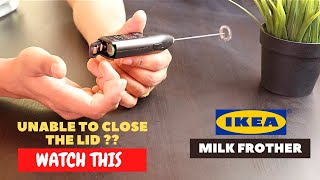 IKEA Milk Frother Battery Installation and Trick To Close the Lid [upl. by Iruam117]