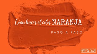 Cómo hacer el color naranja [upl. by Goldston]