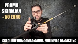 Canna e mulinello da casting come sceglierle e una buona promo per cominciare [upl. by Ateikan530]